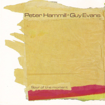 Peter Hammill & Guy Evans (1988) - Spur of the Moment